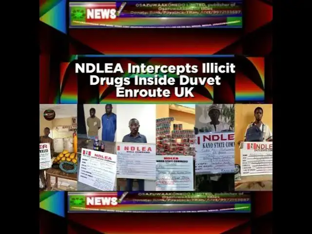 Video thumbnail for NDLEA Intercepts Illicit Drugs Inside Duvet Enroute UK