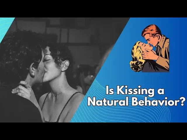 Video thumbnail for Is Kissing a Natural Behavior or a Learned Activity?