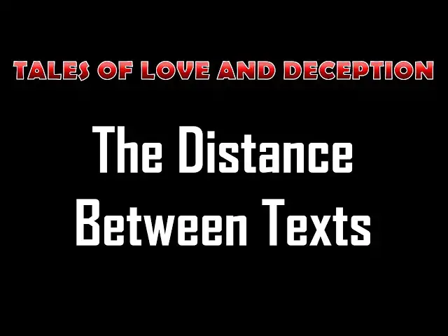 Video thumbnail for The Distance Between Texts - Romantic storytelling with immersive narration | Tales of Connection