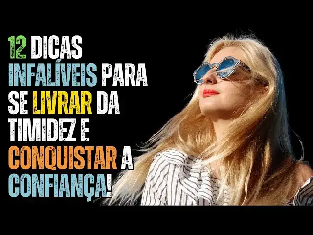 Video thumbnail for 12 Dicas Infalíveis para se Livrar da Timidez e Conquistar a Confiança!