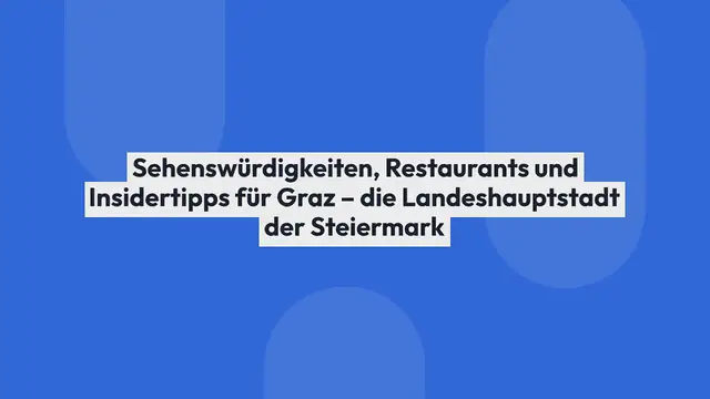 Video thumbnail for Graz – 27 Tipps & (kulinarische) Highlights für die Steiermark