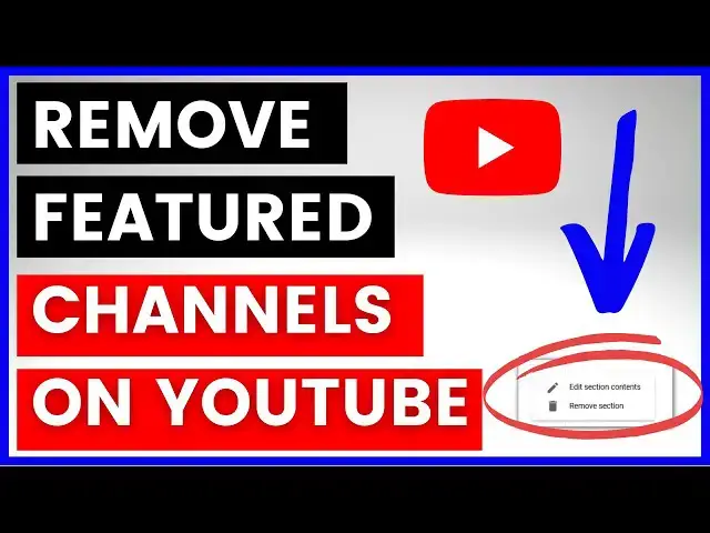 Video thumbnail for How To Remove Featured Channels From Your YouTube Channel? [in 2025]