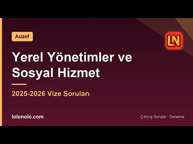 Video thumbnail for Yerel Yönetimler ve Sosyal Hizmet 2025-2026 Vize Soruları