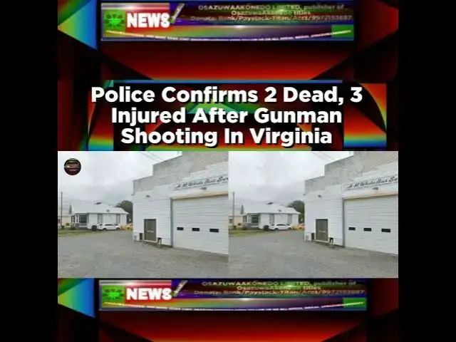 Video thumbnail for Police Confirms 2 Dead, 3 Injured After Gunman Shooting In Virginia ~ OsazuwaAkonedo
