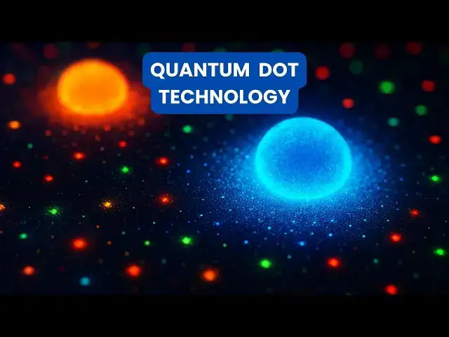 Video thumbnail for Quantum Dot Technology: How Nanotech Is Revolutionizing Displays, TVs and Future Electronics