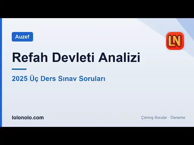 Video thumbnail for Refah Devleti Analizi 2025 Üç Ders Soruları