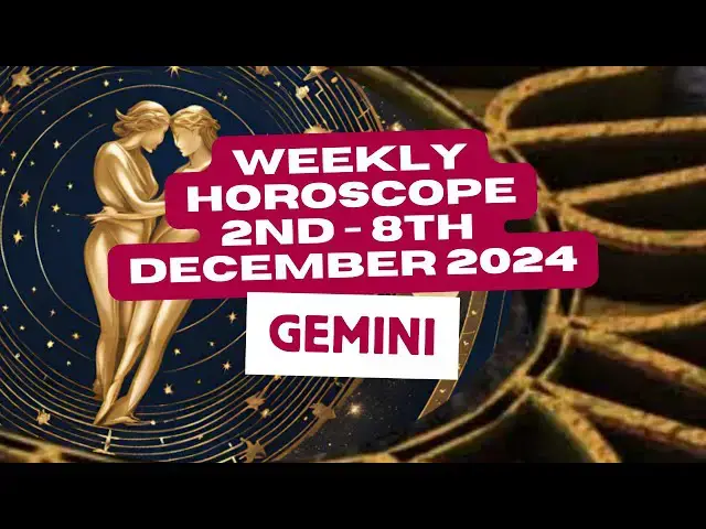 'Video thumbnail for Gemini Horoscope Weekly Astrology 2nd to 8th December 2024'