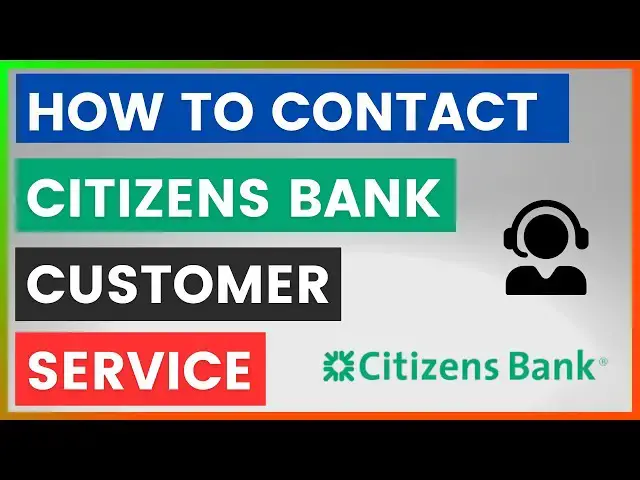 Video thumbnail for How To Contact Citizens Bank Customer Service? [in 2025]