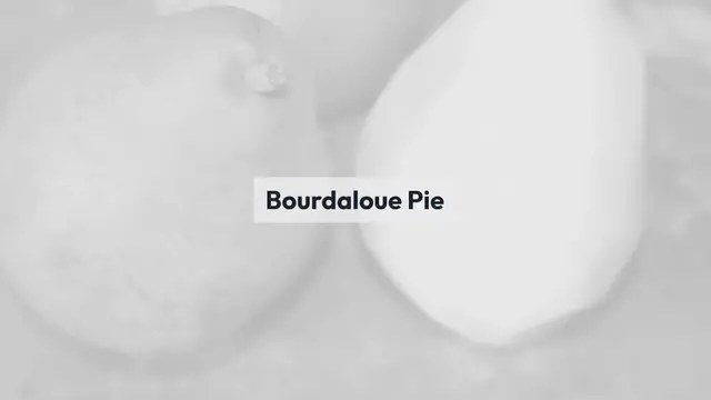 Video thumbnail for BOURDALOUE PIE