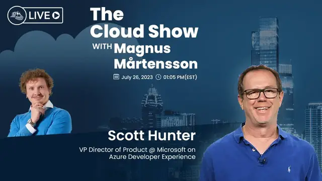 Video thumbnail for The Cloud Show with Magnus Mårtensson ft. Scott Hunter - Ep. 8