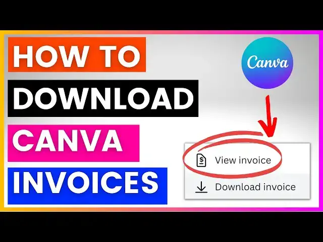 Video thumbnail for How To Download Canva Invoices? [in 2024]