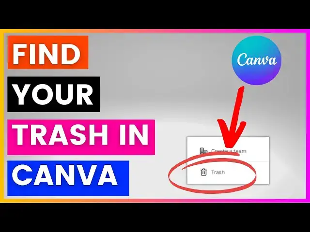 Video thumbnail for How To Find Your Trash In Canva? [in 2024]