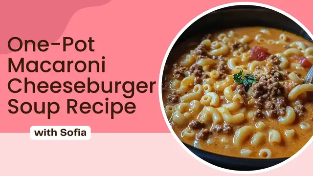 'Video thumbnail for One-Pot Macaroni Cheeseburger Soup Recipe'