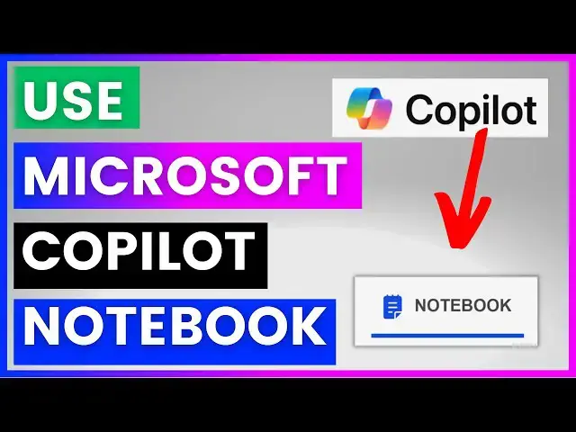 Video thumbnail for How To Access & Use Microsoft Copilot Notebook? [in 2024]