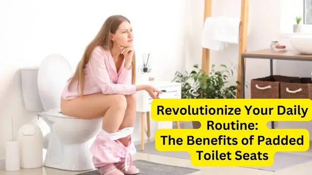 Video thumbnail for Padded Toilet Seats: A Game-Changer for Your Bathroom Routine