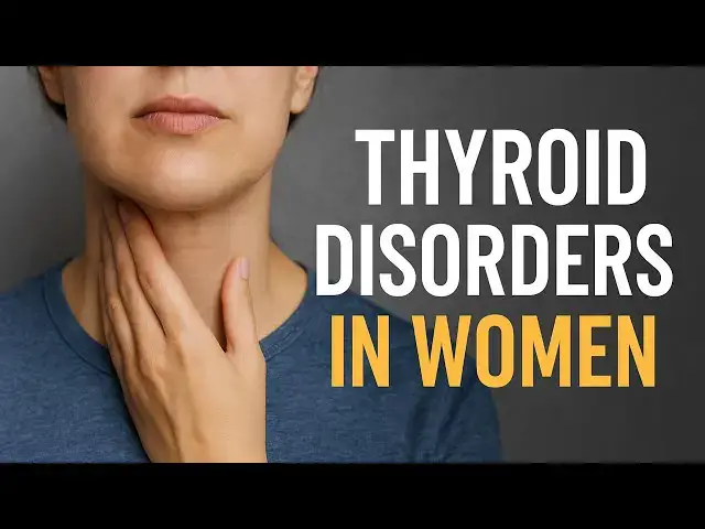 Video thumbnail for Thyroid Disorders in Women From Hormonal Imbalances to Effective Treatments