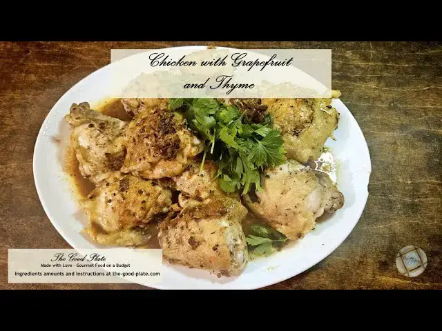 Video thumbnail for Easy French Chicken with Grapefruit and Thyme | The Good Plate