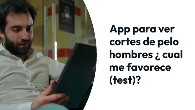 Video thumbnail for App para ver cortes de pelo hombres para saber cual me favorece (test)