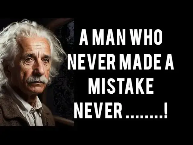 'Video thumbnail for A man who never made a mistake never #quotes'