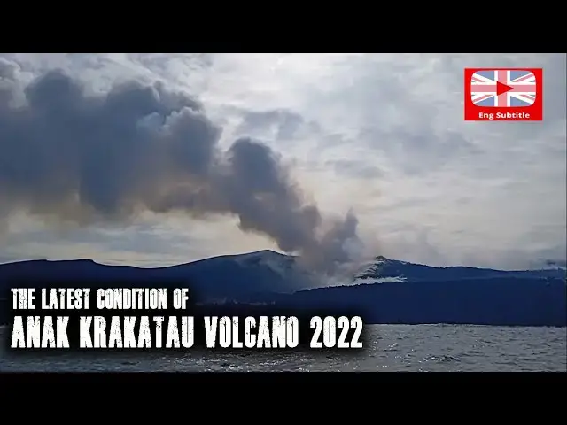 'Video thumbnail for The Latest Condition of Anak Krakatau Volcano 2022'