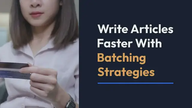 Video thumbnail for Write Articles Faster With Batching Strategies