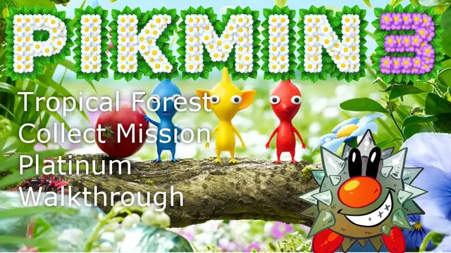Video thumbnail for Pikmin 3 Collect Mission 1: Tropical Forest Platinum (100%)