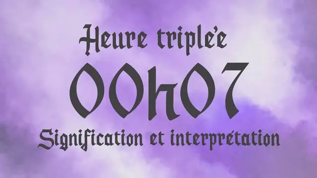 Video thumbnail for 🌸 HEURE TRIPLEE 00h07 - Signification et Interprétation angélique