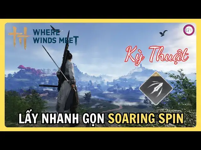 Video thumbnail for Cách Lấy Kỵ Long Hồi Mã (Soaring Spin) Chuẩn Nhanh Gọn Lẹ | Where Winds Meet