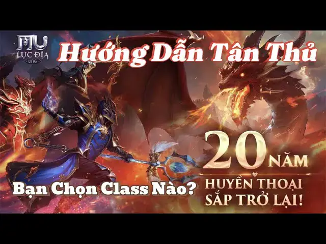 Video thumbnail for MU Lục Địa VNG Phần 4: Hướng Dẫn Tân Thủ Chọn Class