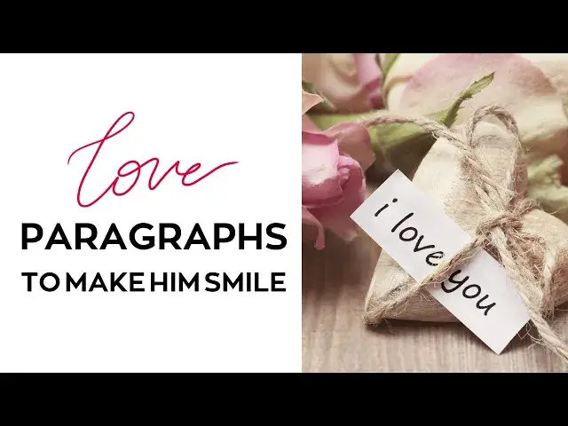 Video thumbnail for Love Paragraphs for Him to Make Him Feel Special