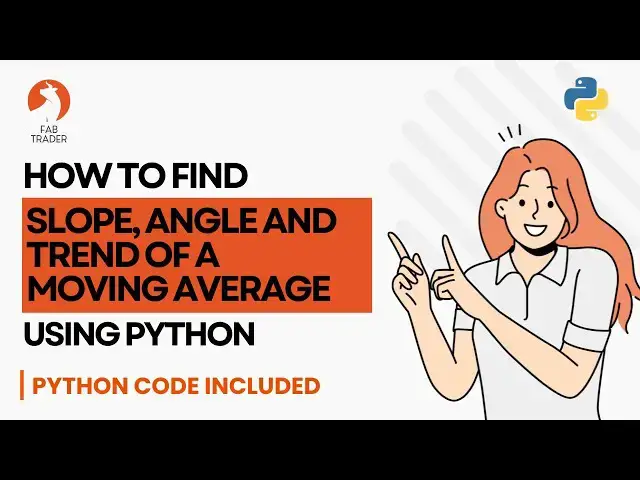 'Video thumbnail for How to Calculate Moving Average Slope, Angle and Trend using Python for Better Stock Trading'