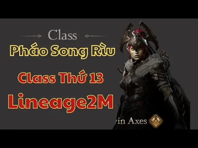 Video thumbnail for Lineage 2M: Hướng Dẫn Class Song Rìu (Twin Axes) – Chiến Binh Truy Đuổi & Phá Vỡ Đội Hình Cực Mạnh!