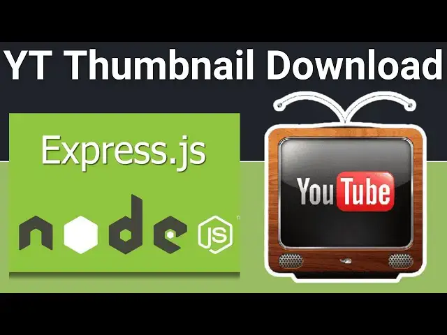 Video thumbnail for Node.js Express Project to Build Youtube Video Thumbnail Downloader in Various Qualities in Browser