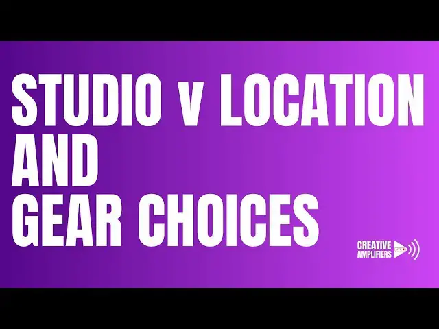 Video thumbnail for Creative Amplifiers Live - Studio v Location & Gear Choices