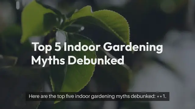 Video thumbnail for Top 5 Indoor Gardening Myths Debunked