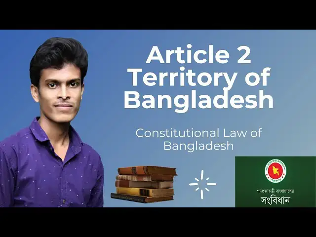 Video thumbnail for Constitutional Law of Bangladesh || Article 2:- Territory of Bangladesh || Thrid Amendment Case
