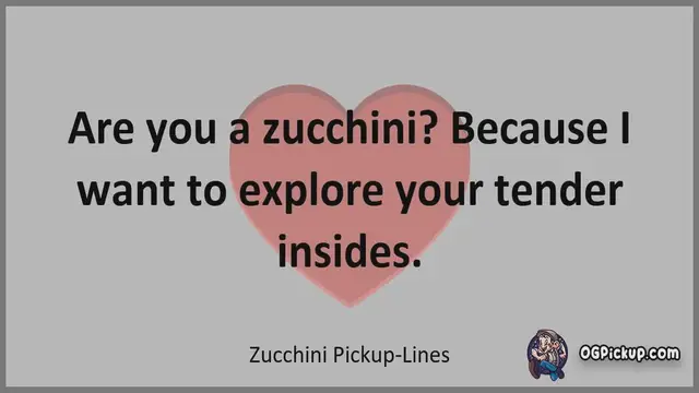 Video thumbnail for Zucchini - Pickup-Lines & Rizz for Him & for Her