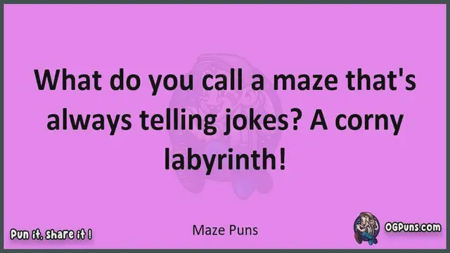 Video thumbnail for Maze - Jokes, Puns, Wordplays, and Laughter