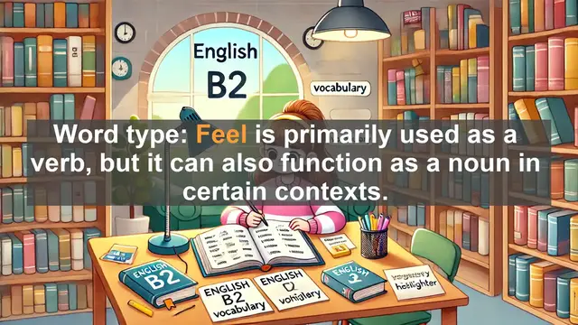 Video thumbnail for 1500 Must Know CEFR B2 Vocabulary - Understanding the Word 'Feel': Meanings, Uses, and Common Mistakes