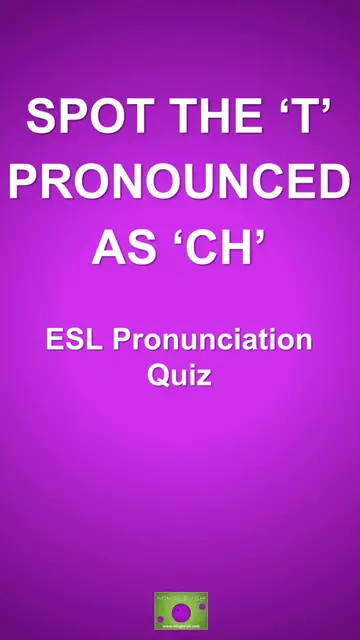 'Video thumbnail for Spot the ‘t’ Pronounced as ‘ch’: ESL Pronunciation Quiz #2'