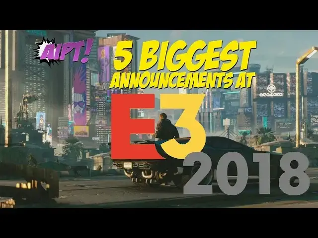 Video thumbnail for 5 biggest announcements from E3 2018
