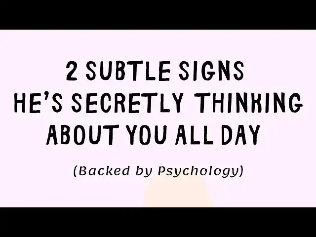 'Video thumbnail for 2 Clear Signs He’s Thinking About You Too'