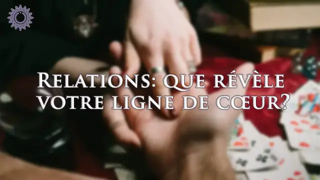 Video thumbnail for ☯ RELATIONS : QUE RÉVÈLE VOTRE LIGNE DE CŒUR ?