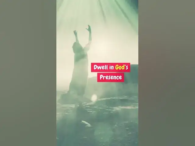 Video thumbnail for What Happens If You Dwell in God's Presence?
