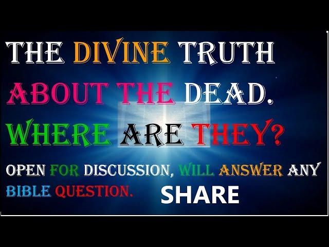 Video thumbnail for Divine truth:: about the dead,