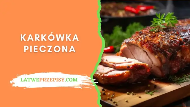 'Video thumbnail for Karkówka Pieczona Przepis - LatwePrzepis.com'
