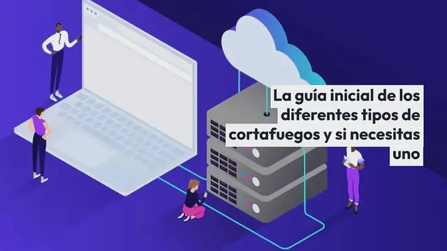 Video thumbnail for ¿Qué es un cortafuegos? La guía inicial de los diferentes tipos de cortafuegos y si necesitas uno