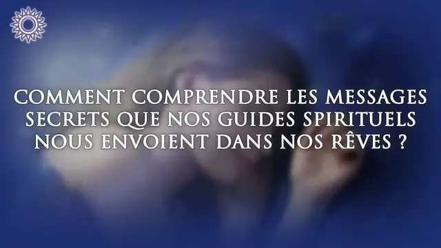 Video thumbnail for 👼 COMMENT COMPRENDRE LES MESSAGES SECRETS QUE NOS GUIDES SPIRITUELS NOUS ENVOIENT DANS NOS RÊVES