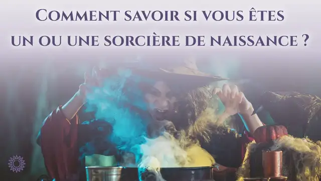 Video thumbnail for ☯ COMMENT SAVOIR SI VOUS ÊTES UN OU UNE SORCIÈRE DE NAISSANCE ?