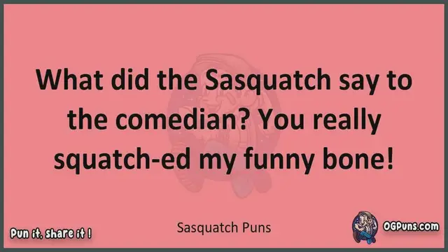 Video thumbnail for Sasquatch - Jokes, Puns, Wordplays, and Laughter